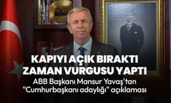 ABB Başkanı Mansur Yavaş'tan "Cumhurbaşkanı adaylığı" açıklaması