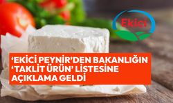 ‘Ekici Peynir’den Bakanlığın ‘taklit ürün’ listesine açıklama geldi