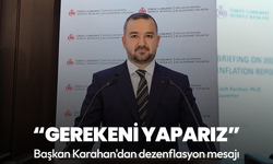Karahan'dan enflasyon açıklaması: Gereken önlemleri alırız