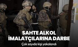 Sahte alkol imalatçılarına dev operasyon: Çok sayıda kişi yakalandı