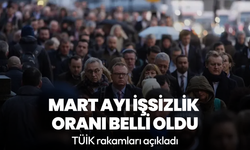 Mart ayı işsizlik oranı açıklandı