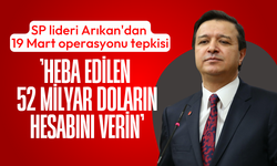 Arıkan’dan 19 Mart operasyonu tepkisi: Heba edilen 52 milyar doların hesabını verin