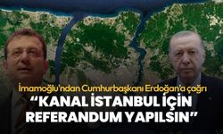 İmamoğlu'ndan Cumhurbaşkanı Erdoğan'a "Kanal İstanbul" için referandum çağrısı