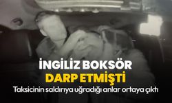 İngiliz boksör taksi şoförünü hastanelik etmişti! Saldırının görüntüsü ortaya çıktı