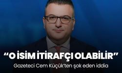 Cem Küçük'ten şok iddia: O isim itirafçı olabilir