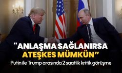 Putin ile Trump arasındaki kritik görüşme sona erdi