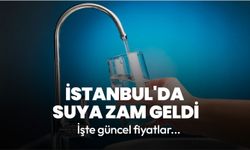 İstanbul'da suya zam geldi