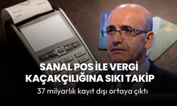 Sanal pos ile vergi kaçakçılığına sıkı takip: 37 milyarlık kayıt dışı ortaya çıktı