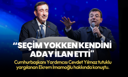 Cevdet Yılmaz: İmamoğlu ortada bir seçim yokken kendini Cumhurbaşkanı aday ilan etti