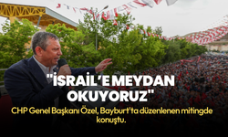 CHP lideri Özel:  İsrail'e meydan okuyoruz