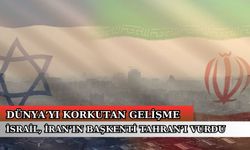 İsrail, İran'ın başkenti Tahran'a saldırdı