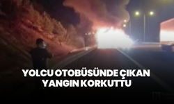 Kızılcahamam'da yolcu otobüsünde çıkan yangın korkuttu