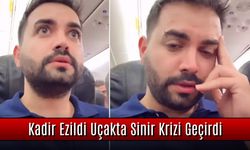 Kadir Ezildi Uçakta Sinir Krizi Geçirdi: “İnsan Canı Bu Kadar Ucuz mu?”