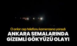 Ankara semalarında gizemli gökyüzü olayı