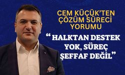 Cem Küçük’ten çözüm süreci yorumu: Halktan destek yok, süreç şeffaf değil
