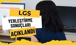 2025 LGS yerleştirme sonuçları açıklandı
