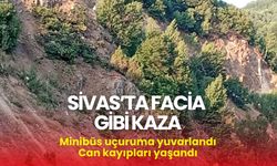 Sivas'ta facia: Minibüs uçuruma yuvarlandı, ölenler var