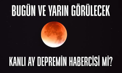 Kanlı Ay depreme mi neden olacak? Cevap uzmanından geldi