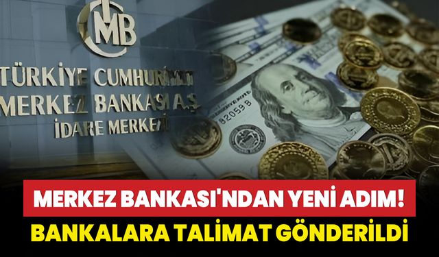 Merkez Bankası'ndan bankalara yeni talimat