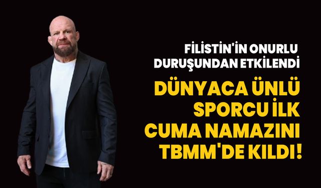 Dünyaca ünlü sporcu Jeff Monson, Müslüman olduktan sonra ilk cuma namazını TBMM'de kıldı