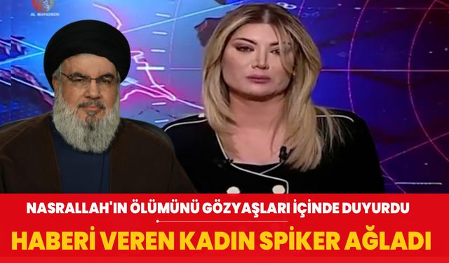 Gözyaşlarını tutamadı... Nasrallah'ın ölümünü ağlayarak açıkladı