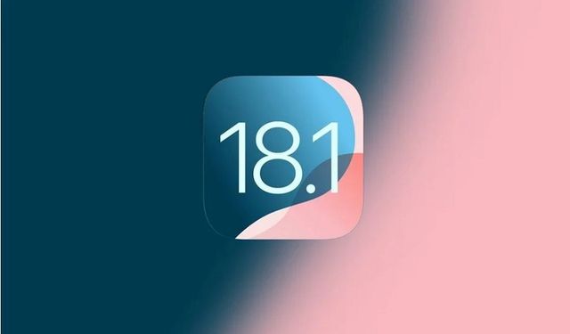 iOS 18.1 nasıl yüklenir? iOS 18.1 güncellemesi yayınlandı