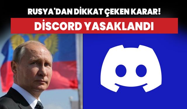 Rusya'dan dikkat çeken karar! Discord yasaklandı