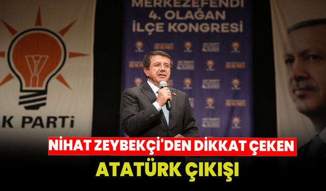 Nihat Zeybekci: Atatürk hayatta olsaydı AK Parti'ye üye olurdu