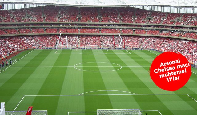 Arsenal Chelsea maçı ne zaman hangi kanalda CANLI yayınlanacak?