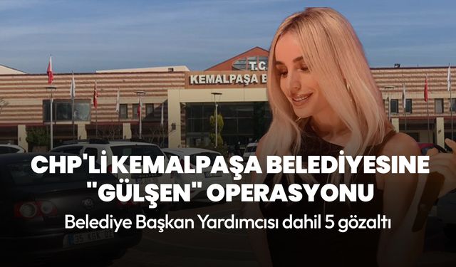 CHP'li Kemalpaşa Belediyesine "usulsüzlük" operasyonu: 5 kişi gözaltına alındı