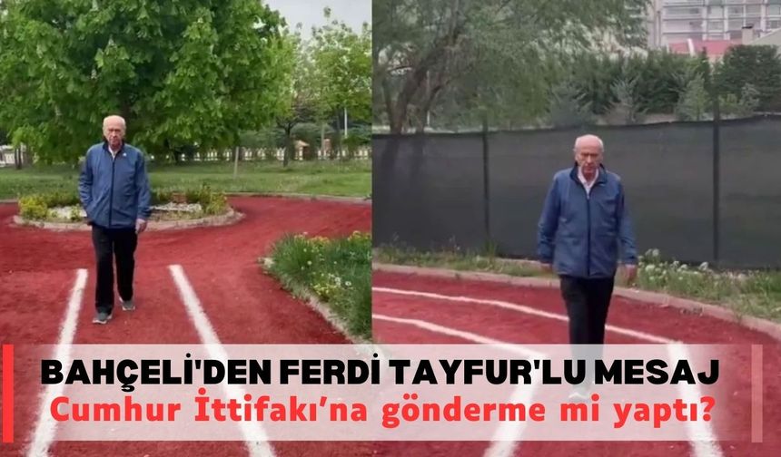 Cumhur İttifakı'na gönderme mi yaptı? MHP Lideri Bahçeli'den Ferdi Tayfur'lu mesaj