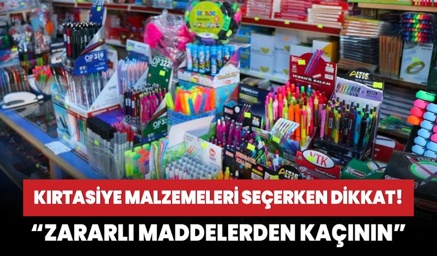 Çocuklar sağlığından olmasın! Kırtasiye malzemeleri seçerken dikkat!