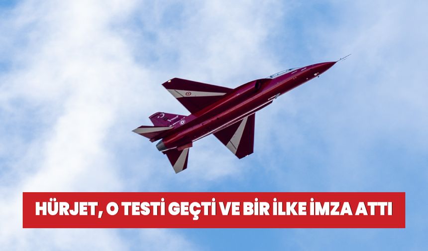 HÜRJET bir ilki gerçekleştirdi! Ses hızının üzerine çıktı