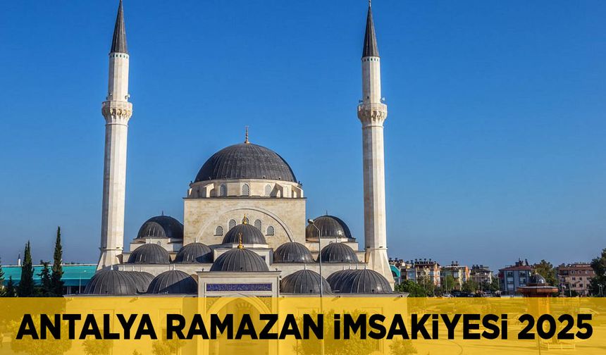 Antalya ramazan imsakiyesi 2025