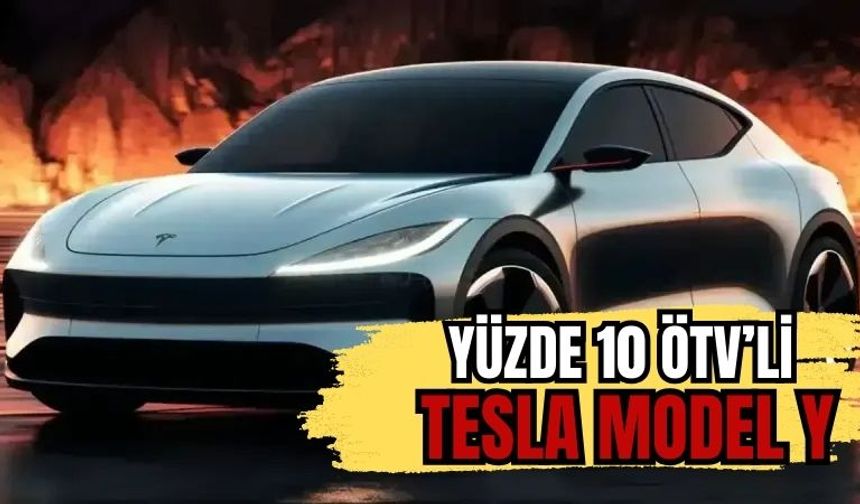 Yüzde 10 ÖTV’li Yeni Tesla Model Y Türkiye Yollarında!