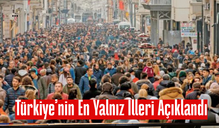 Türkiye'de Yalnız Yaşayanların Oranı Artıyor