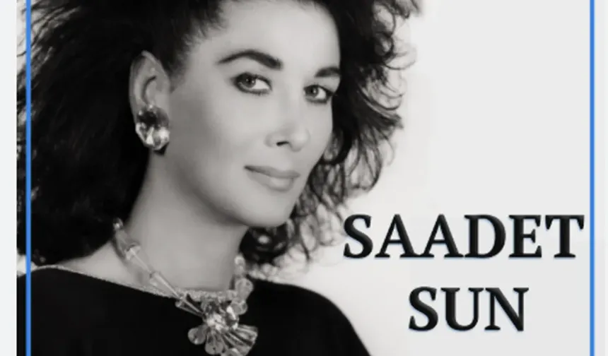 Saadet Sun 81 Yaşında Hayatını Kaybetti