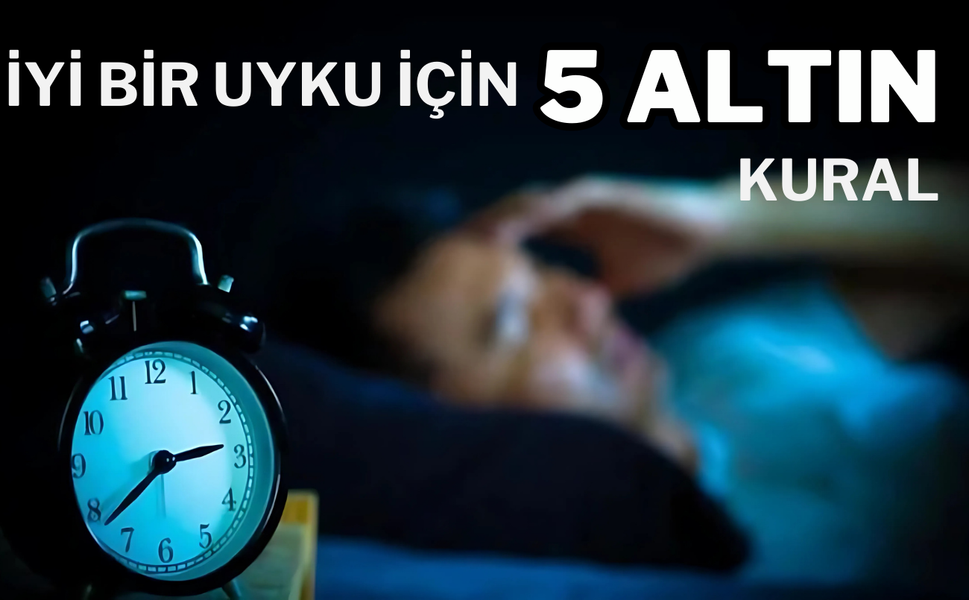 Gece Uykusunun Kalitesini Artıran 5 Etkili Öneri