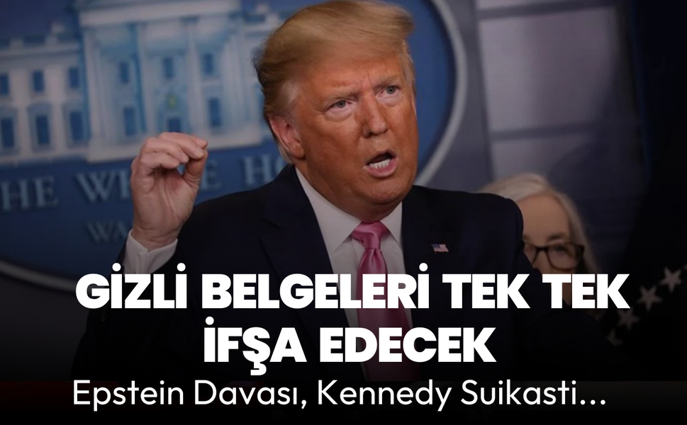Trump, Epstein davası ve Kennedy suikastinin belgelerini ifşa edecek