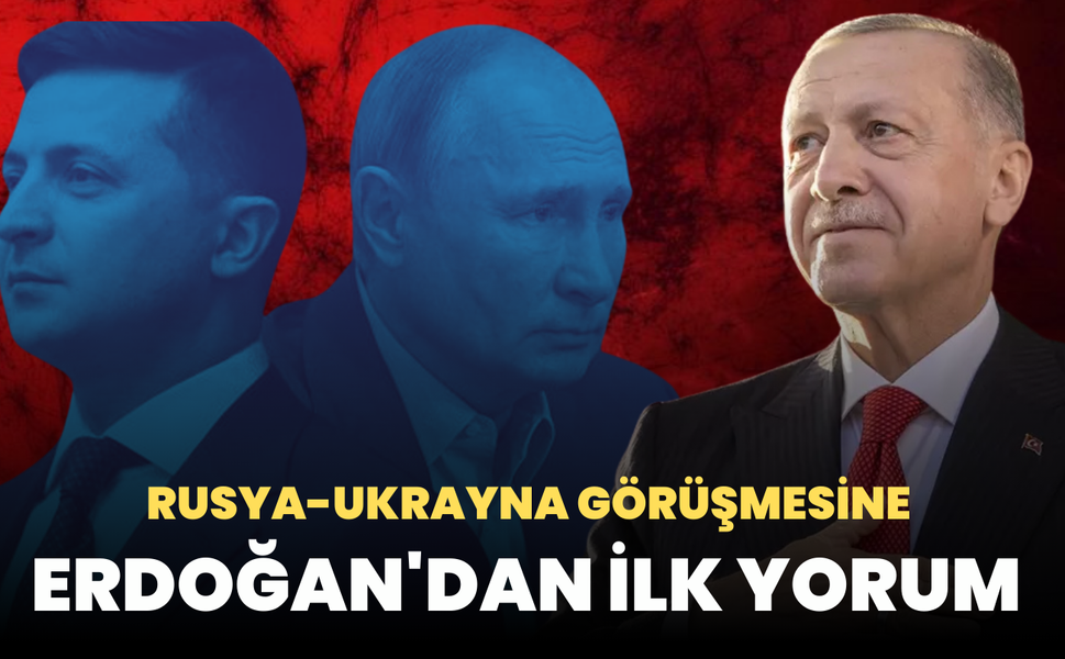 Cumhurbaşkanı Erdoğan'dan Rusya-Ukrayna görüşmesi için ilk yorum