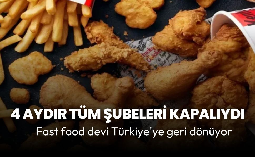 4 aydır tüm şubeleri kapalıydı! Fast food devi Türkiye'ye geri dönüyor