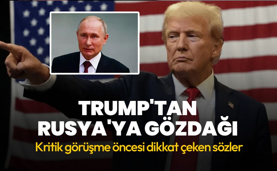 Kritik görüşme öncesi Trump'tan Rusya'ya gözdağı