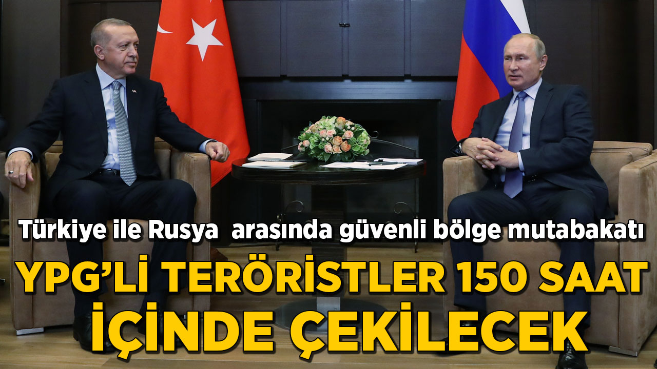 Türkiye ile Rusya  arasında güvenli bölge mutabakatı