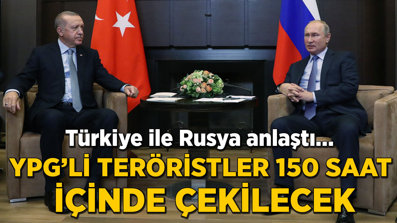 Türkiye ile Rusya  anlaştı