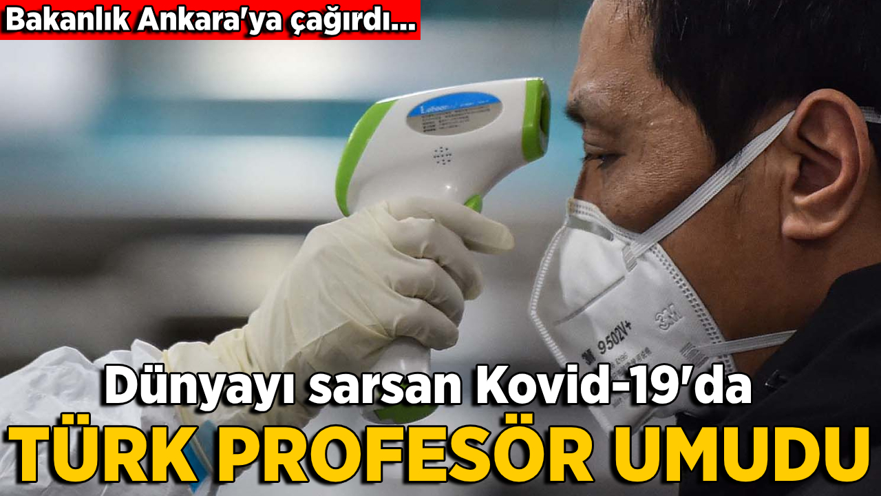 Türk profesör koronavirüse umut oldu