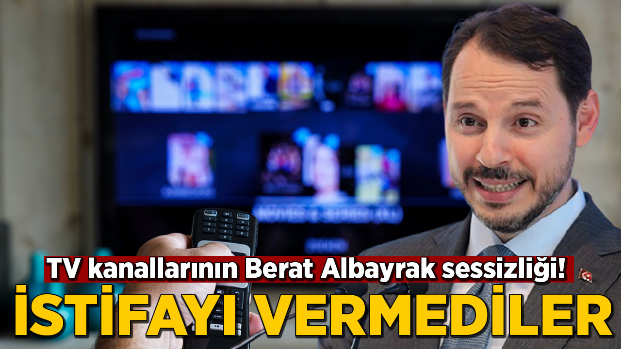TV kanallarının Berat Albayrak sessizliği! İstifa haberini vermediler