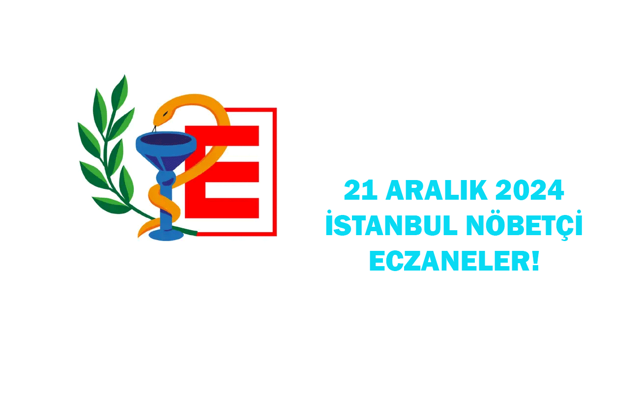 İstanbul’da en yakın nöbetçi eczane nerede 21 Aralık 2024? Bugün Kağıthane’de Esenler’de nöbetçi eczane nerede?