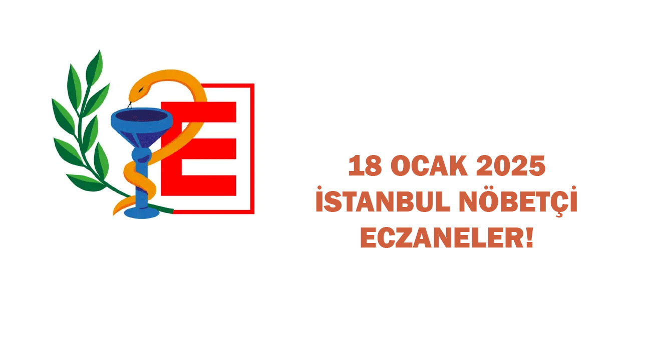 İstanbul’da en yakın nöbetçi eczane nerede 18 Ocak 2025? Bugün Esenyurt'ta Kadıköy'de nöbetçi eczane nerede?