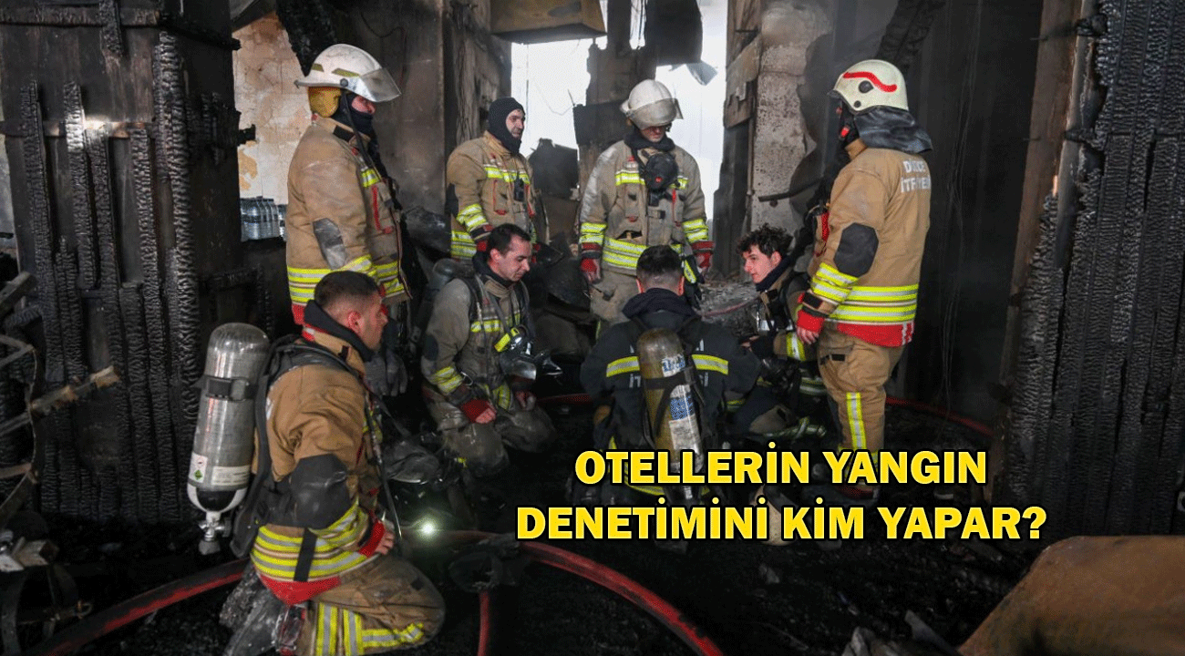 Otellerin yangın denetimini kim yapar? Otellerde yangın merdiveni zorunlu mu?