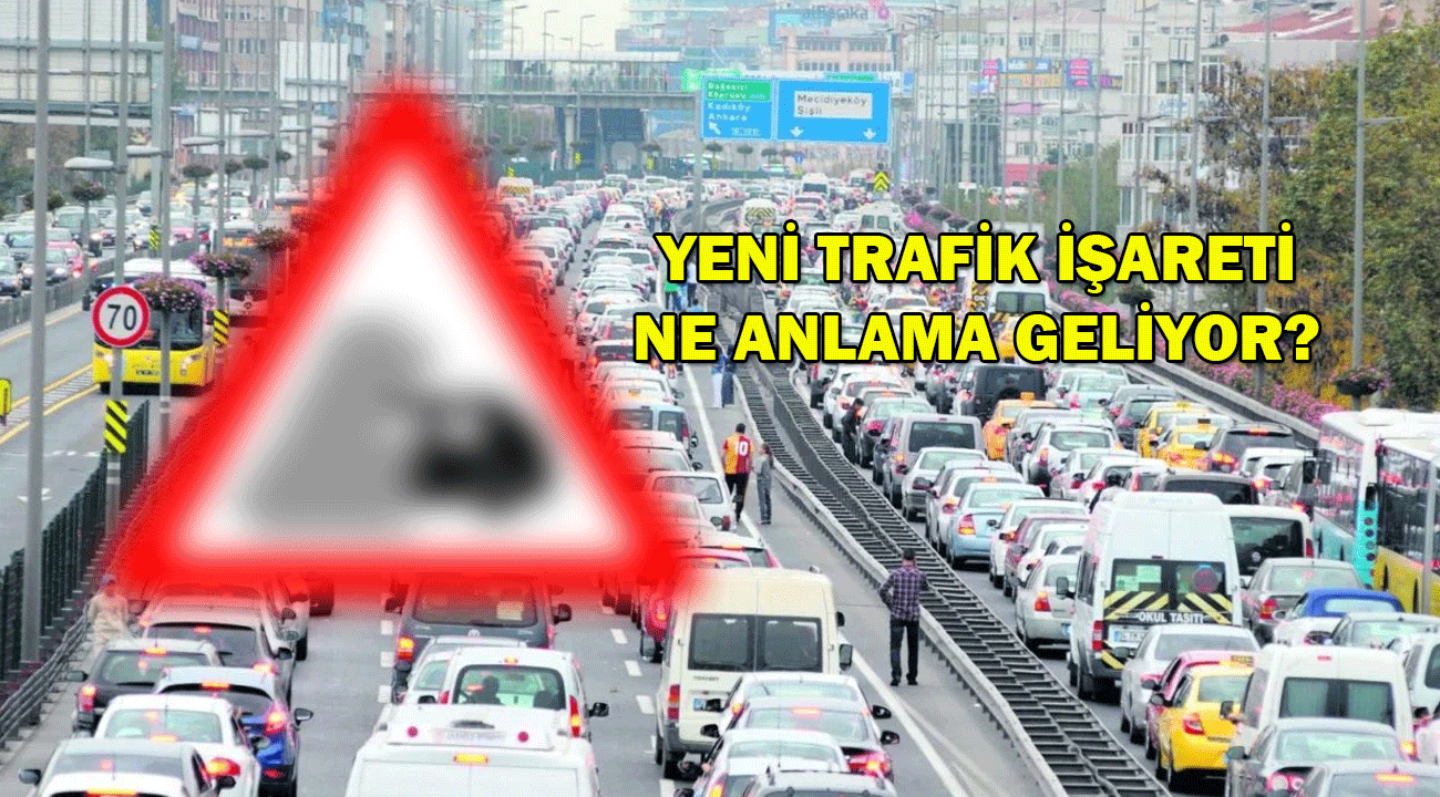 Yeni trafik levhasının anlamı nedir? Yeni trafik levhası!